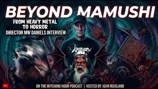 HORROR AND HEAVY METAL WITH FILMAKER M.W. DANIELS