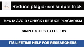 How to Avoid / Check / Reduce Plagiarism  Simple steps to follow.(part 1)
