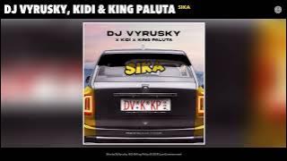 Dj Vyrusky, KiDi & King Paluta - Sika (Official Audio)