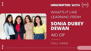 What Is It Like Learning From Sonia Dubey Dewan, AICI CIP | Unscripted With ISIM