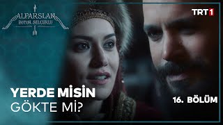 Yerde Misin Gökte Mi? - Alparslan: Büyük Selçuklu 16. Bölüm