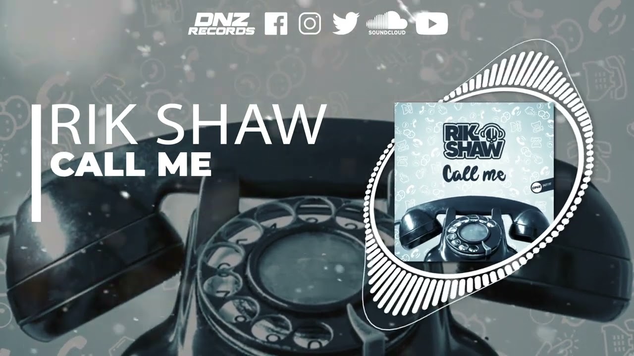 Watch DNZF1197 // RIK SHAW - CALL ME (Official Video DNZ Records) on YouTube Watch DNZF1197 // RIK SHAW - CALL ME (Official Video DNZ Records) on YouTube