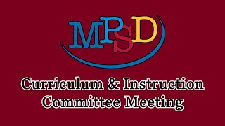 12/2/25 Curriculum & Instruction Committee Meeting