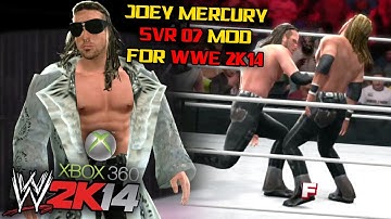 Joey Mercury SVR 2007 Mod For WWE 2K14 Xbox 360/PS3