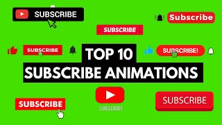 Top 10 YouTube Subscribe Button Green Screen Animation (Copyright Free)