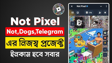 Not Pixel কিভাবে কাজ করবো | Not Pixel Bot | Telegram New Mining Bot | Not Pixel New Update