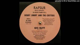 Bobby Jimmy And The Critters - Big Butt (1985)