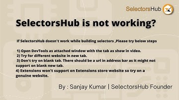 #SelectorsHub: SelectorsHub is not working?