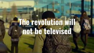 The Revolution Will Not Be Televised | A Class 13 Reworking