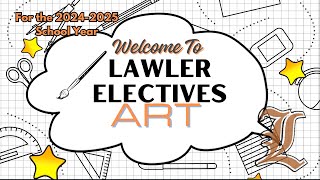 Art Elective Video - Lawler 2024