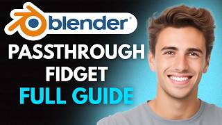 How To Make A Passthrough Fidget In Blender 2026 - Full Guide