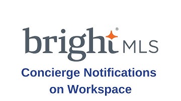 Concierge Notifications on Workspace | Bright MLS