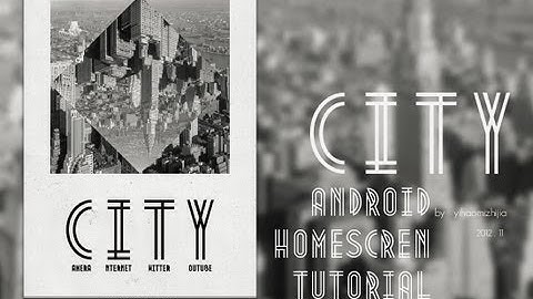 City - Android Homescreen Tutorial