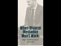 When Divorce Mediation Won't Work: High-Conflict Cases in Arizona