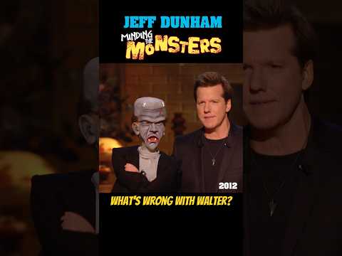 Whatโs wrong with Walter? | JEFF DUNHAM