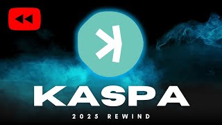 Kaspa Rewind 2025 - The Year KAS Changed Forever (10 BPS, Listings, Price Moves)