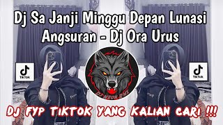 DJ SA JANJI MINGGU DEPAN LUNASI ANGSURAN • DJ ORA URUS BREAKBEAT TOTON CARIBO VIRAL TIKTOK 