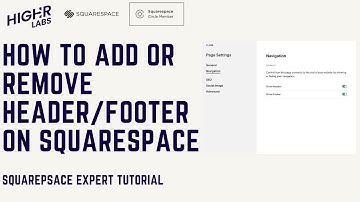 How To Add Or Remove Header and Footer on Squarespace Website