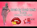 TOUCH BY TOUCH REMIX / DJ ROWEL / DANCE FITNESS / The Sassy Loves TSL