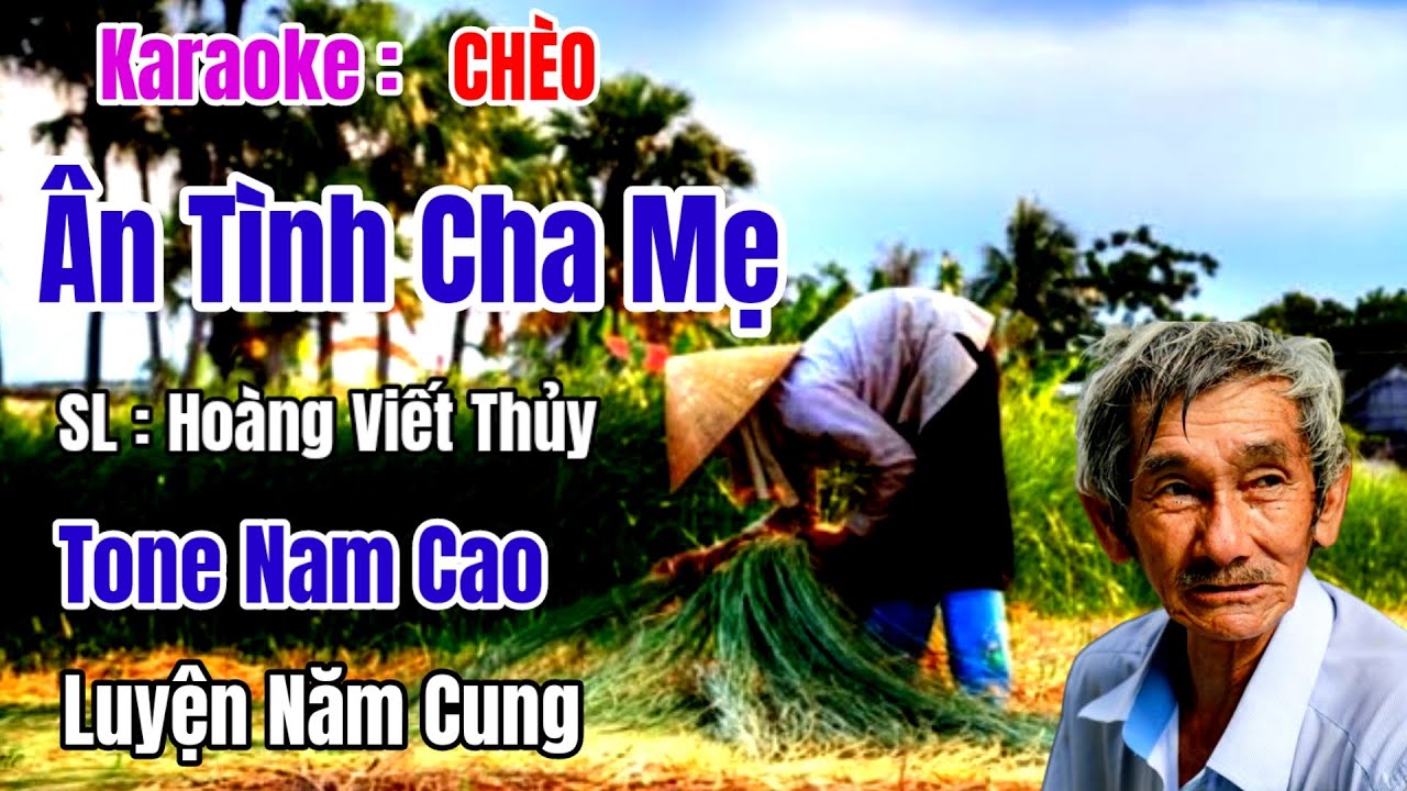 Karaoke Chèo : Ân Tình Cha Mẹ - Tone Nam Cao - SL Hoàng Viết Thủy