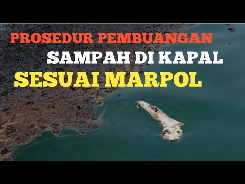 Video: Lampiran Marpol mana yang mengatur pembuangan sampah dan limbah dari kapal?