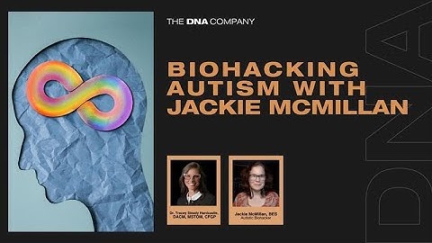 Biohacking Autism With Jackie McMillan
