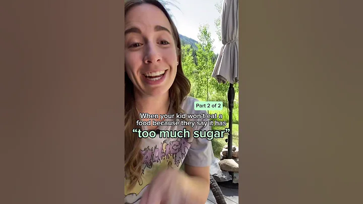 Part 2 When your kid won't eat something because they say it has too much sugar - DayDayNews