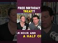 Free Birthday Treat!?