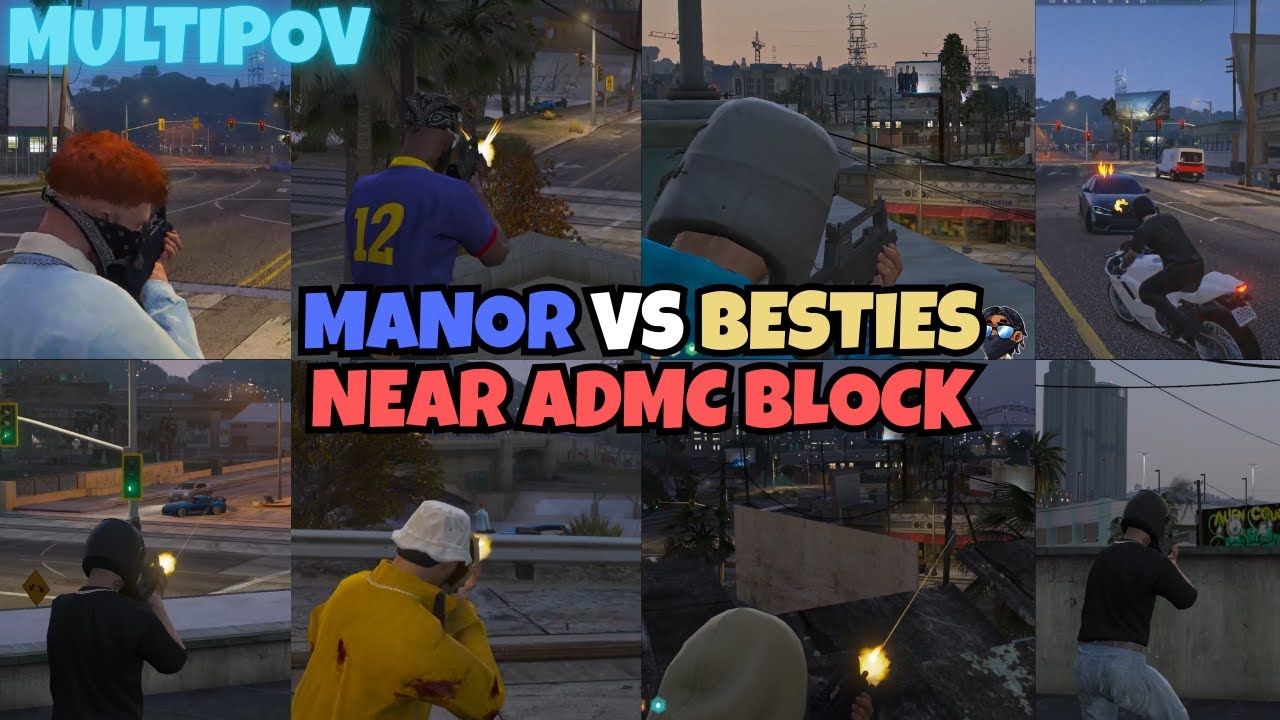 Manor vs Besties Near ADMC Block | MULTIPOV | NOPIXEL 4.0 GTA RP