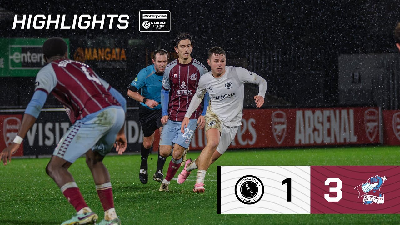 HIGHLIGHTS | Boreham Wood v Scunthorpe United (H) | Enterprise National League | 20 January 2026