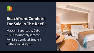 Beachfront Condotel For Sale In The Reef Mactan Cebu