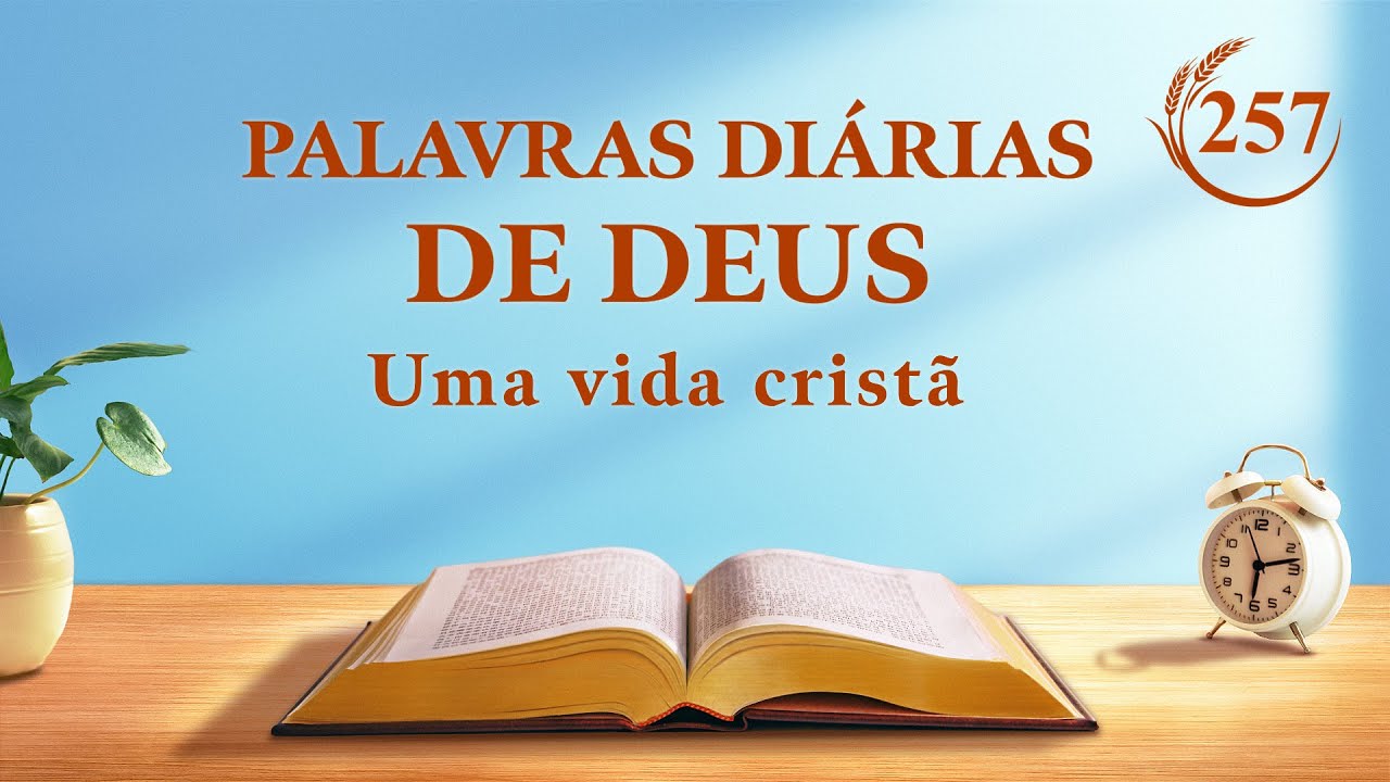 Palavras diárias de Deus | "Sobre o que é a verdade" | Trecho 257