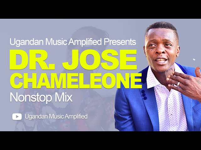 Dr Jose Chameleone - All Music NonStop Mix - Old & New Ugandan Music class=
