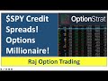 $SPY Credit Spreads! Options Millionaire!