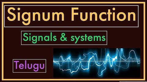Signum Function || Signals and systems in Telugu