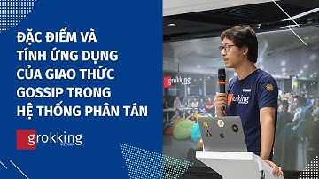 Đặc điểm và tính ứng dụng của giao thức Gossip trong hệ thống phân tán