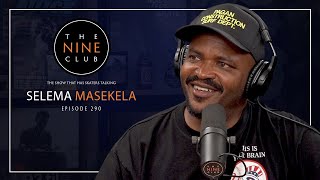 Selema Masekela | The Nine Club  Episode 290