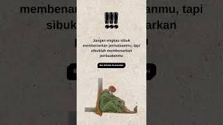 Jangan Engkau Sibuk Membenarkan Perkataanmu motivasikehidupan quotesislami