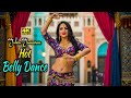 Jalwa Jaaneman🔥New Belly Dance Hindi And Arabic Mix🔥Hot Belly Dance🔥Hindi New Hot Song