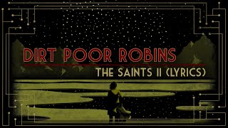 Miniatura del video "Dirt Poor Robins - The Saints II (Official Audio and Lyrics)"