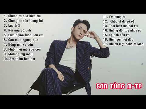 SƠN TÙNG M-TP LOFI CHILL | TỔNG HỢP NHỮNG CA KHÚC HAY NHẤT CỦA SƠN TÙNG