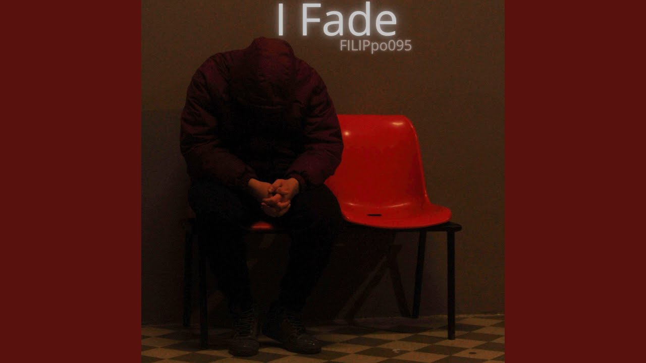 I Fade