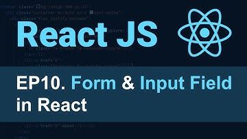 React JS Tutorial - 10 - Form and Input Field in React for Beginners