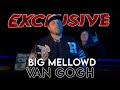 Big mellowd  van gogh official music 4k