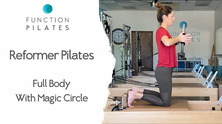 Reformer Pilates ~ Full Body With Magic Circle
