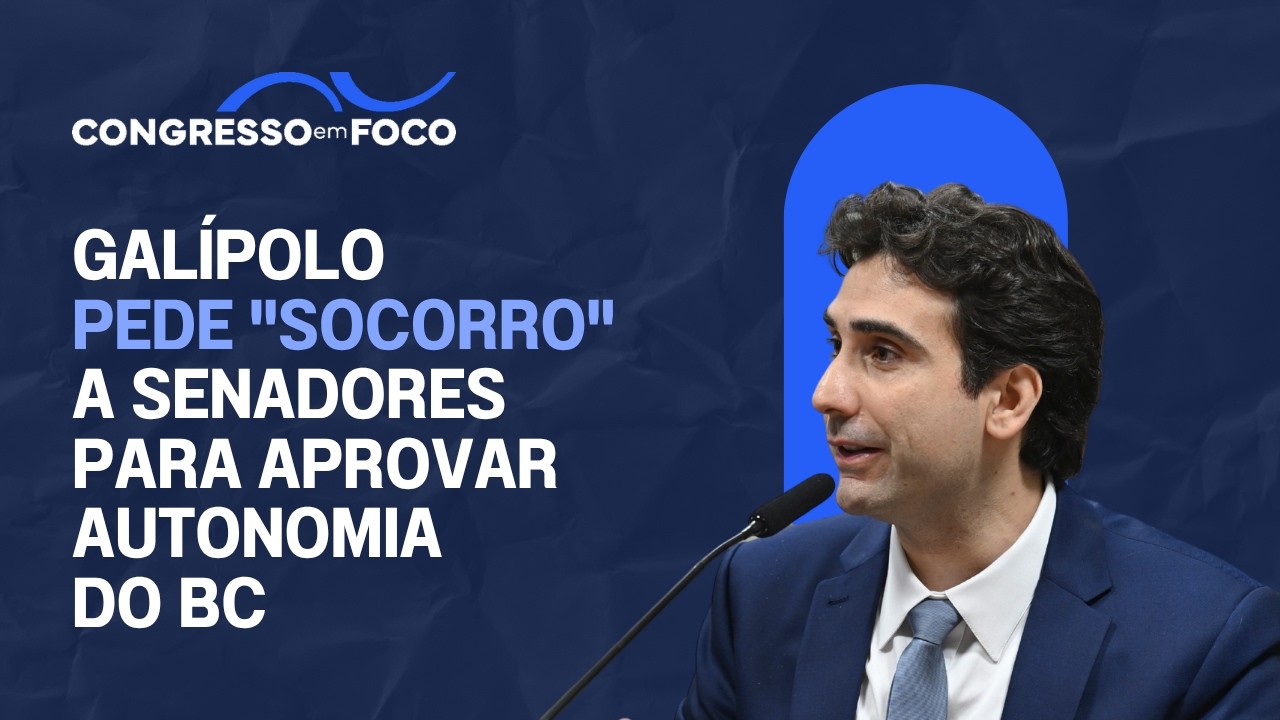 Galípolo pede "socorro" a senadores para aprovar autonomia do BC