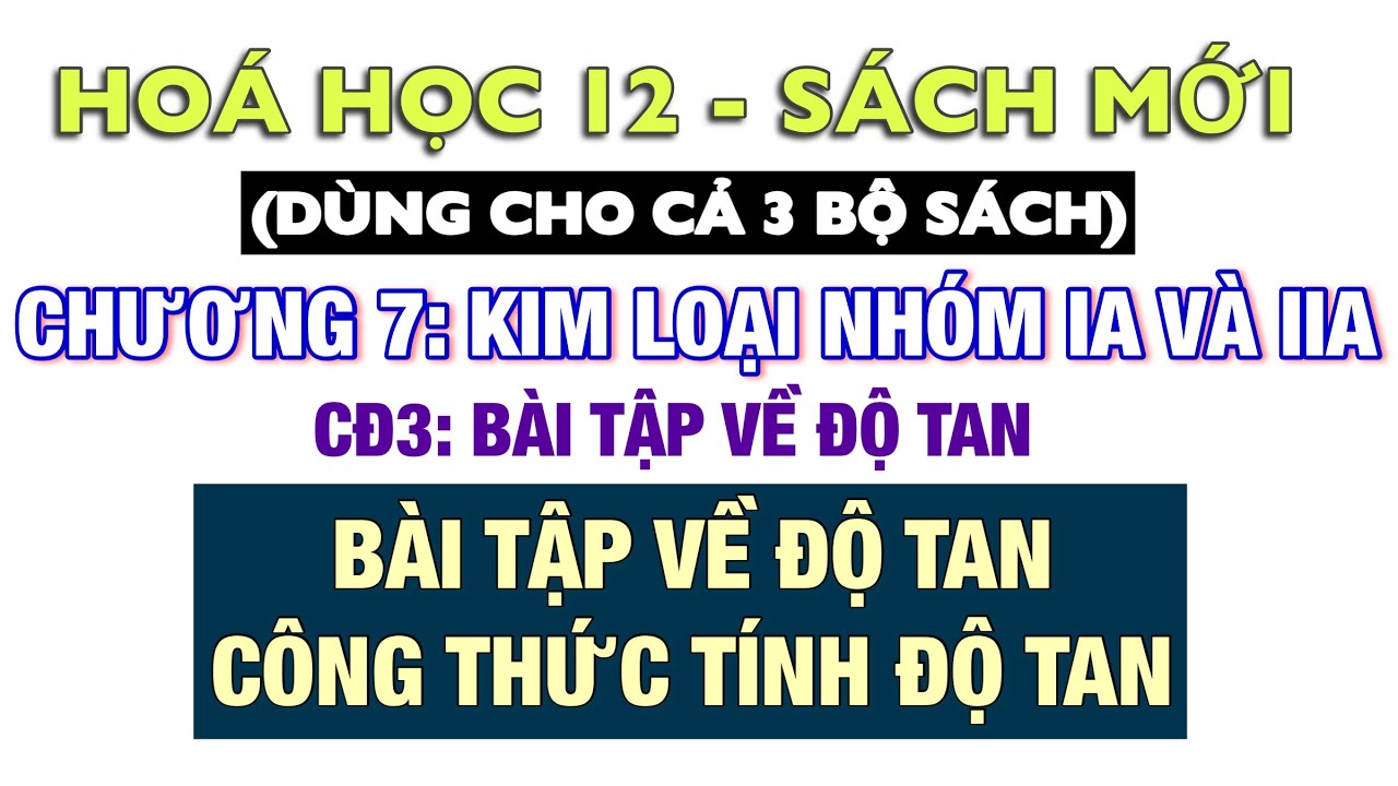 Hoá 12 - Sách mới: Bài tập về độ tan - Độ tan là gì - Công thức tính độ tan