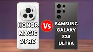 Honor Magic 6 Pro Vs Samsung Galaxy s24 Ultra - Full Comparison | Which one is Best ?
