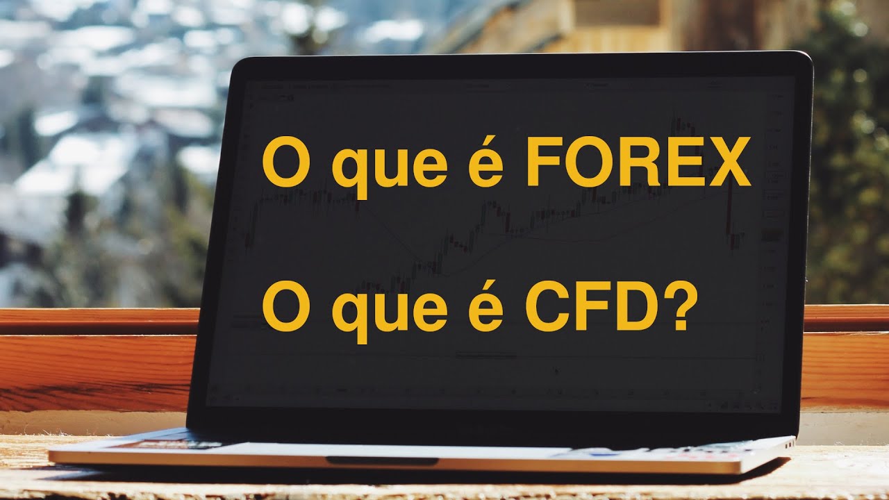 Forex e CFDs o que são? Como investir em Forex do Zero
