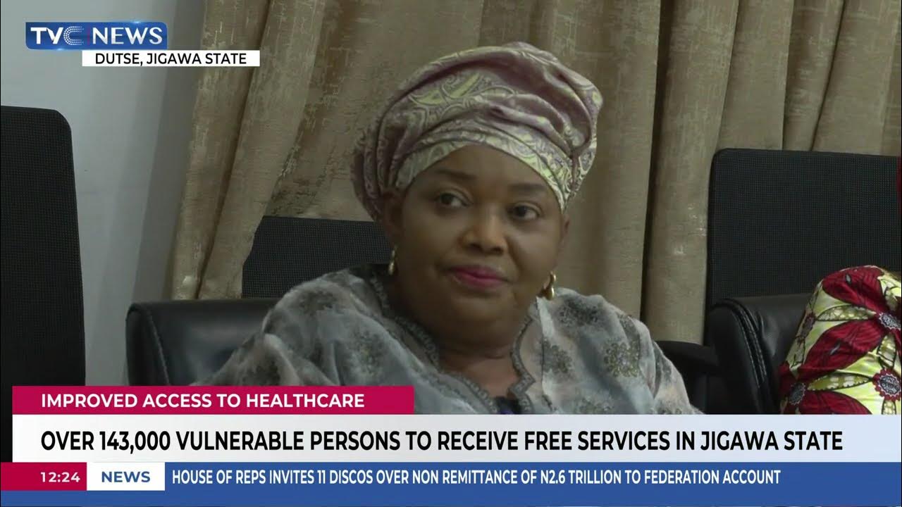Over 143,000 Vulnerable Persons To Receive Free Services In Jigawa State